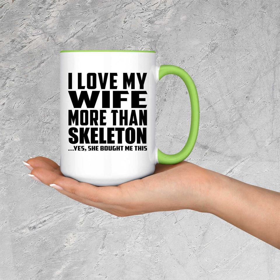 I Love My Wife More Than Skeleton - 15oz Accent Mug Green