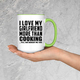 I Love My Girlfriend More Than Cooking - 15oz Accent Mug Green