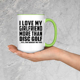 I Love My Girlfriend More Than Disc Golf - 15oz Accent Mug Green