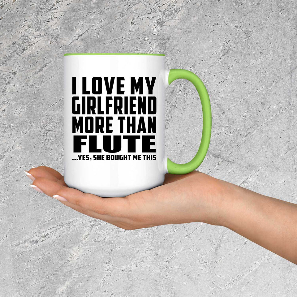 I Love My Girlfriend More Than Flute - 15oz Accent Mug Green