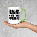 I Love My Girlfriend More Than Hair Styling - 15oz Accent Mug Green