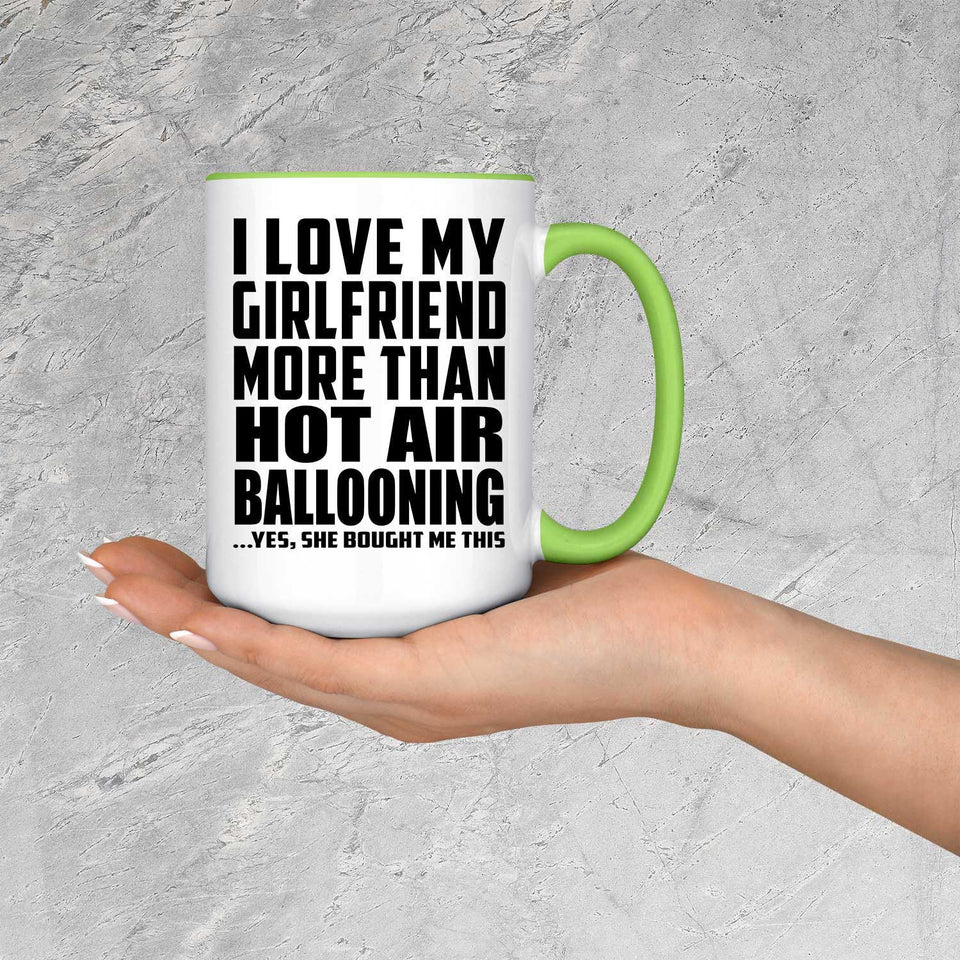 I Love My Girlfriend More Than Hot Air Ballooning - 15oz Accent Mug Green