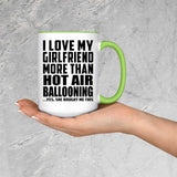 I Love My Girlfriend More Than Hot Air Ballooning - 15oz Accent Mug Green