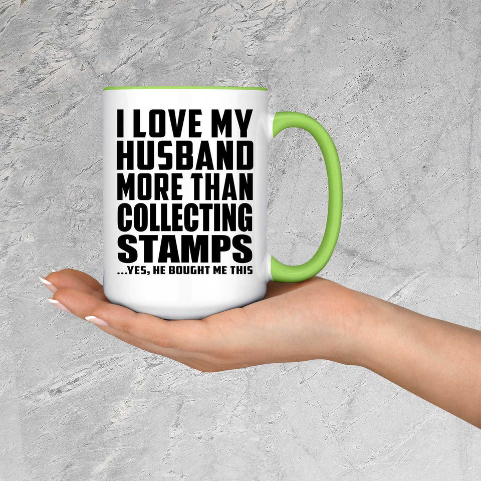 I Love My Husband More Than Collecting Stamps - 15oz Accent Mug Green