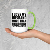 I Love My Husband More Than Model Building - 15oz Accent Mug Green