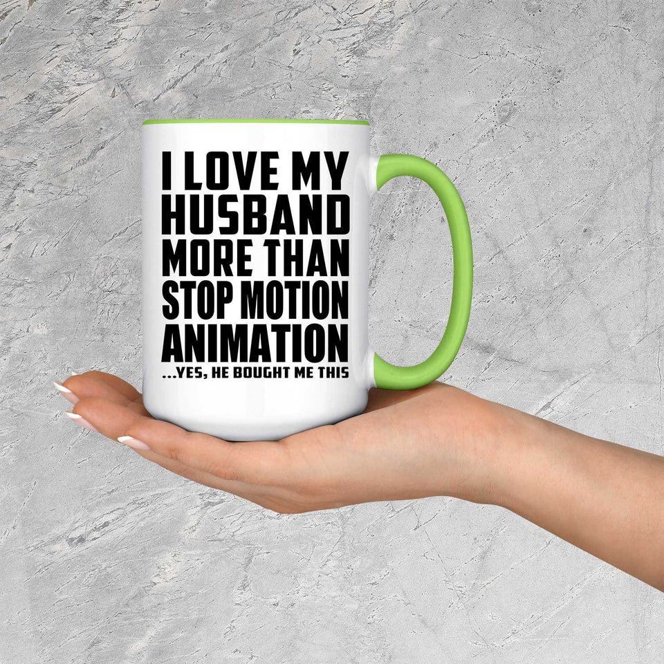 I Love My Husband More Than Stop Motion Animation - 15oz Accent Mug Green