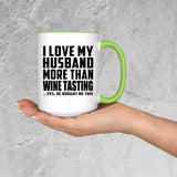 I Love My Husband More Than Wine Tasting - 15oz Accent Mug Green