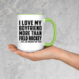 I Love My Boyfriend More Than Field Hockey - 15oz Accent Mug Green