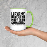 I Love My Boyfriend More Than Gymnastics - 15oz Accent Mug Green