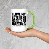 I Love My Boyfriend More Than Rafting - 15oz Accent Mug Green