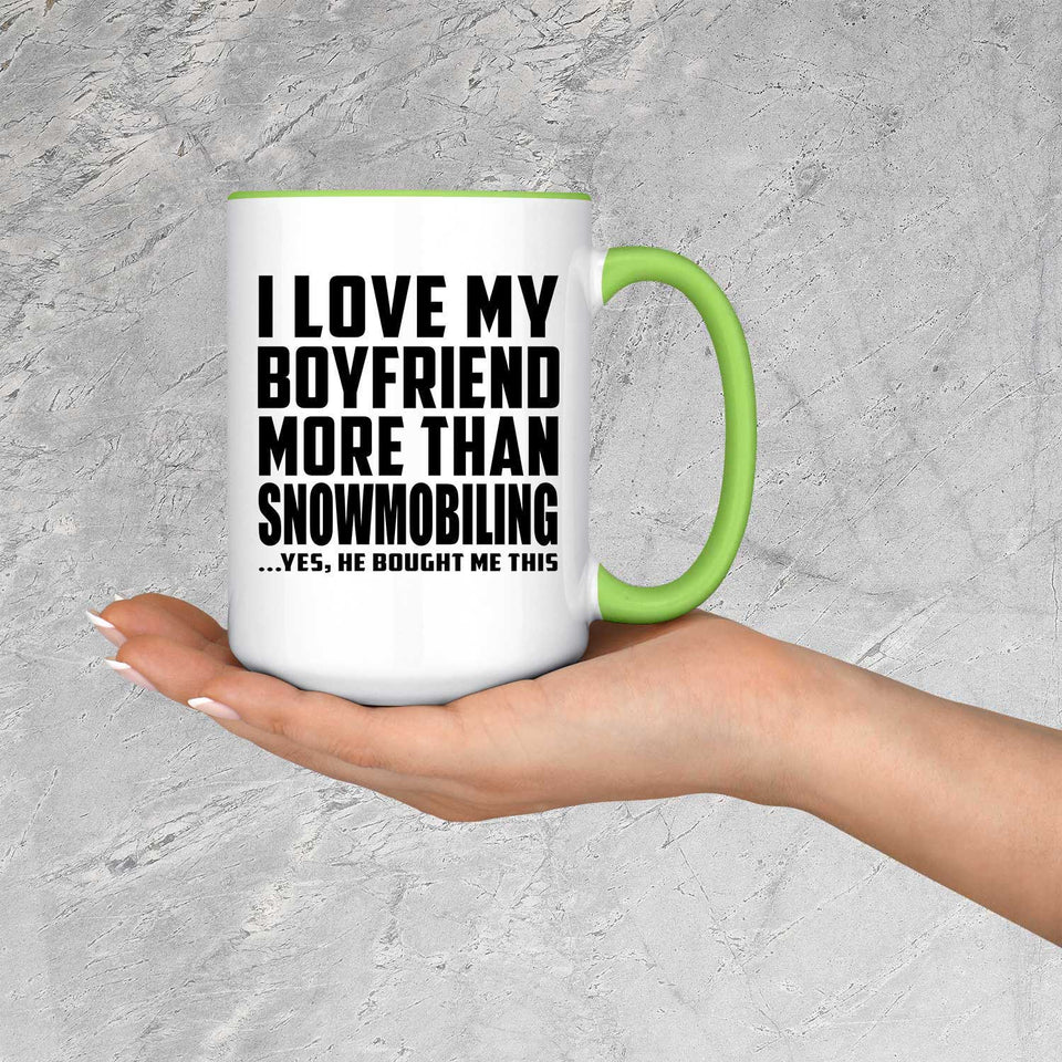I Love My Boyfriend More Than Snowmobiling - 15oz Accent Mug Green