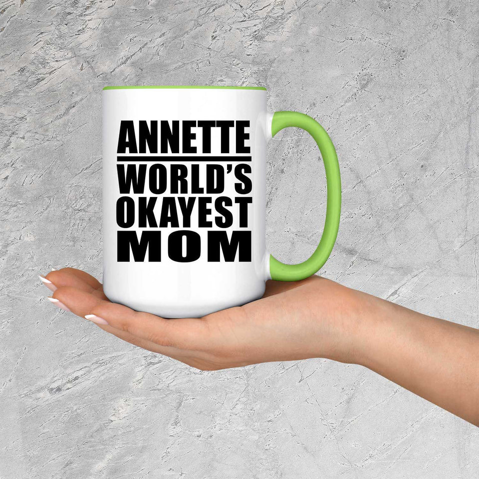 Annette World's Okayest Mom - 15oz Accent Mug Green