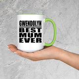 Gwendolyn Best Mum Ever - 15oz Accent Mug Green