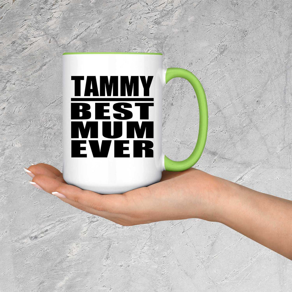 Tammy Best Mum Ever - 15oz Accent Mug Green