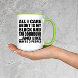 All I Care About Is My Black And Tan Coonhound - 15oz Accent Mug Green