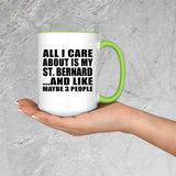 All I Care About Is My St. Bernard - 15oz Accent Mug Green