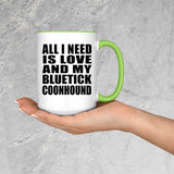 All I Need Is Love And My Bluetick Coonhound - 15oz Accent Mug Green