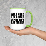 All I Need Is Love And My Rat Terrier - 15oz Accent Mug Green