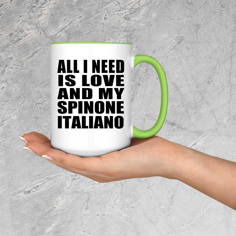 All I Need Is Love And My Spinone Italiano - 15oz Accent Mug Green