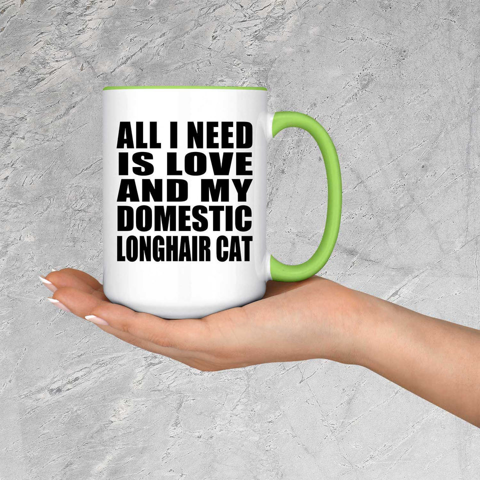 All I Need Is Love And My Domestic Longhair Cat - 15oz Accent Mug Green