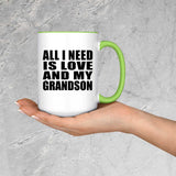 All I Need Is Love And My Grandson - 15oz Accent Mug Green