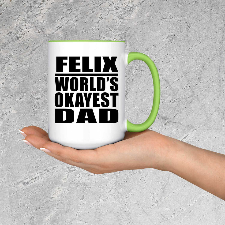 Felix World's Okayest Dad - 15oz Accent Mug Green