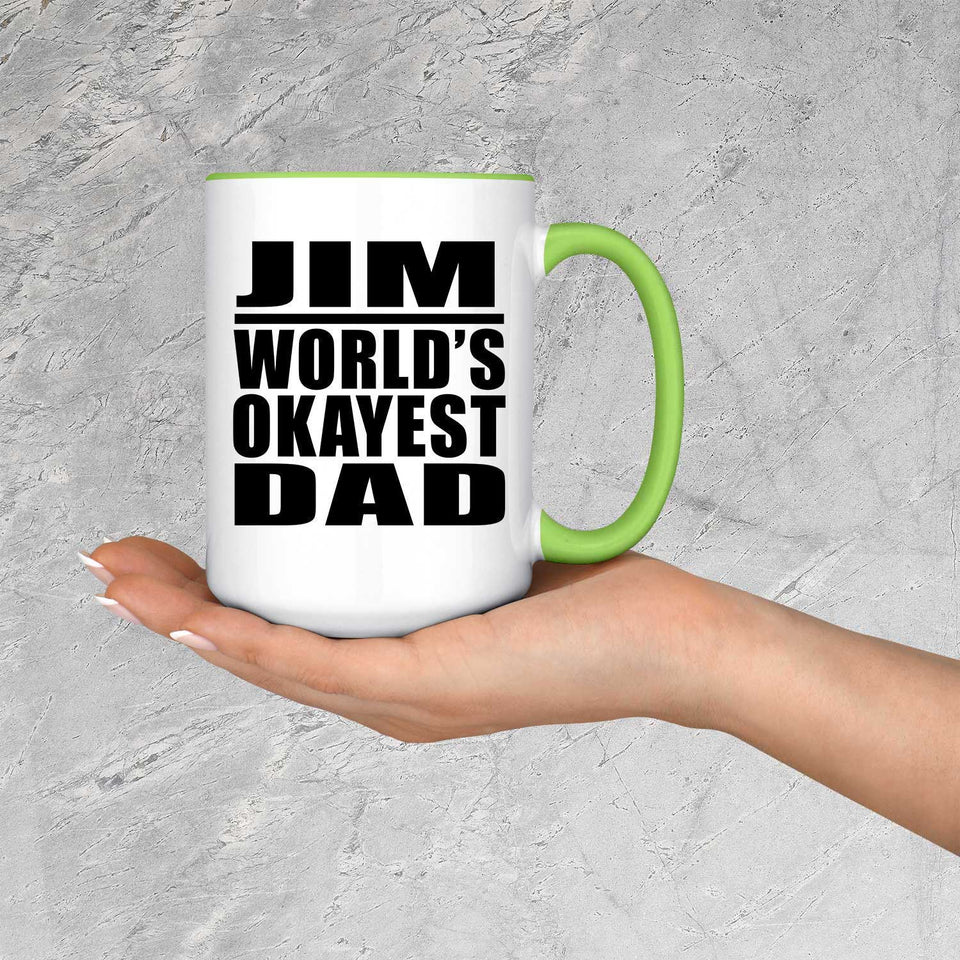 Jim World's Okayest Dad - 15oz Accent Mug Green