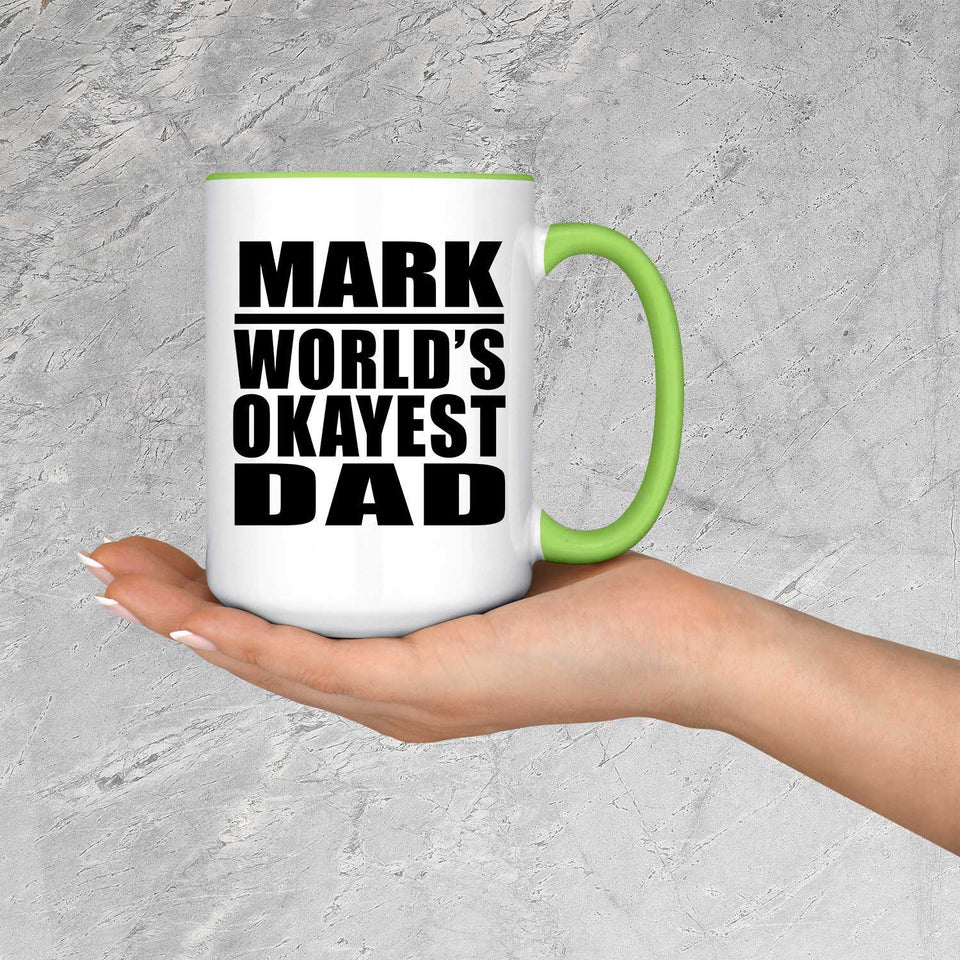Mark World's Okayest Dad - 15oz Accent Mug Green