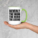 Beverly The Mom The Hero The Legend - 15oz Accent Mug Green