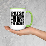 Patsy The Mum The Hero The Legend - 15oz Accent Mug Green
