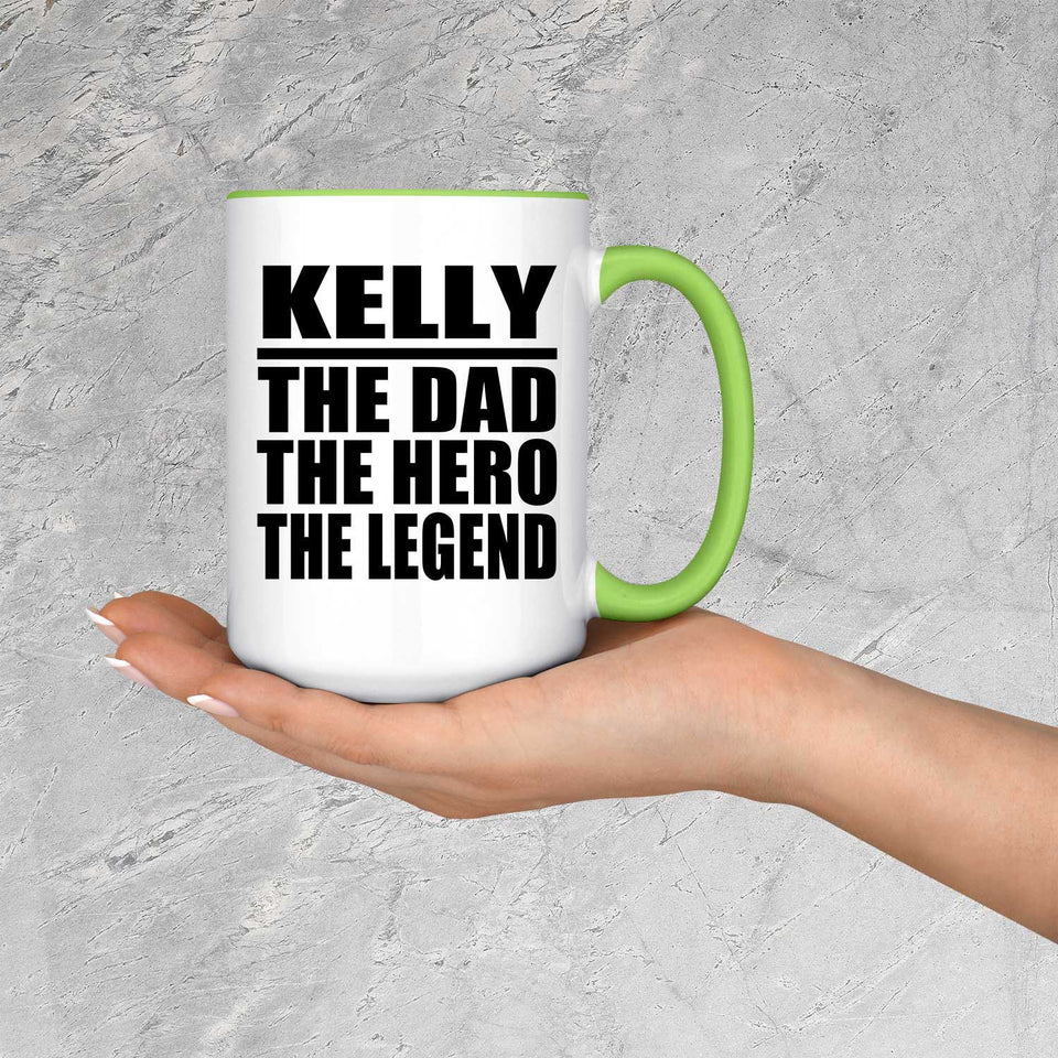 Kelly The Dad The Hero The Legend - 15oz Accent Mug Green