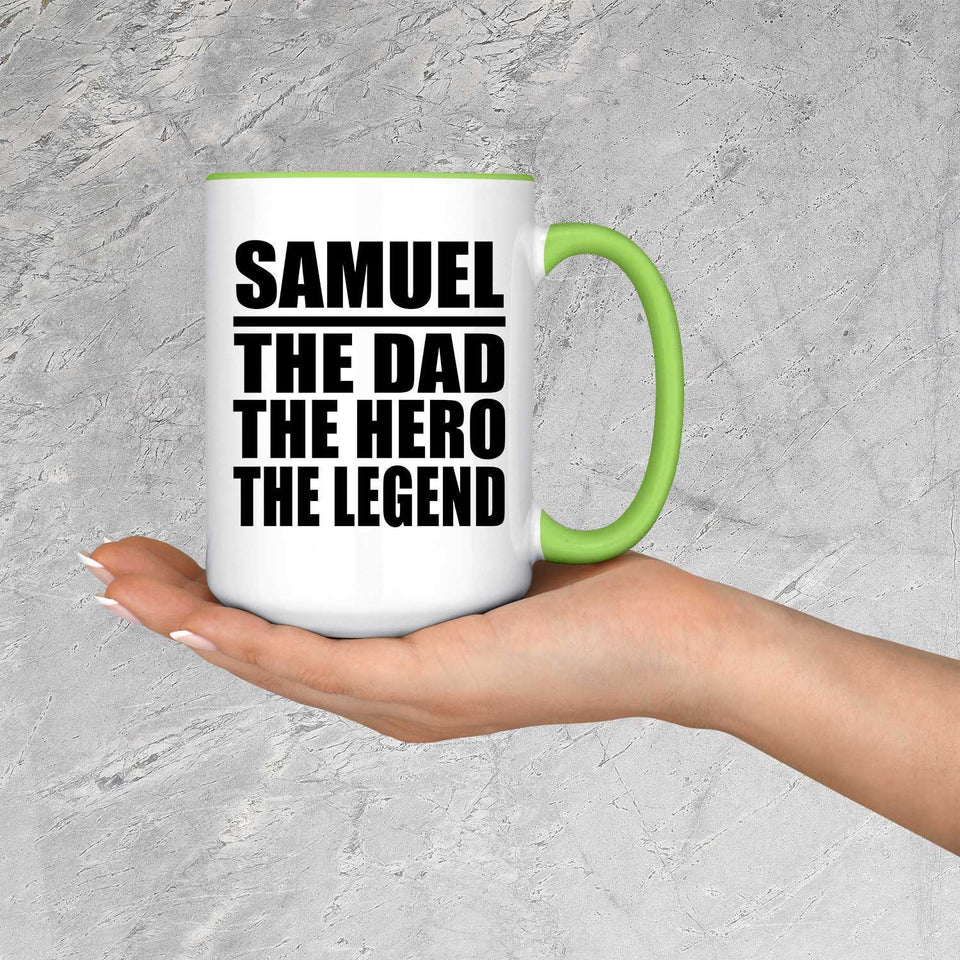 Samuel The Dad The Hero The Legend - 15oz Accent Mug Green