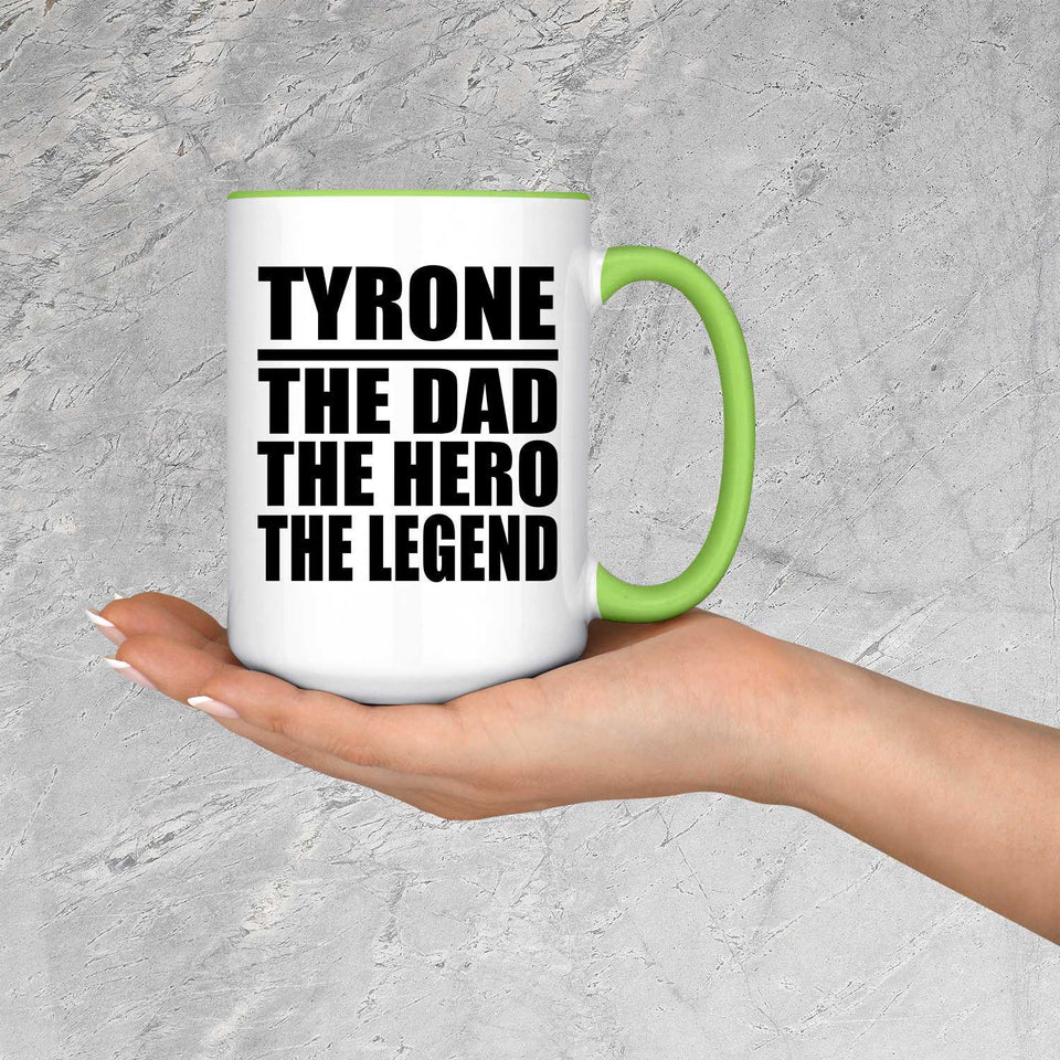 Tyrone The Dad The Hero The Legend - 15oz Accent Mug Green
