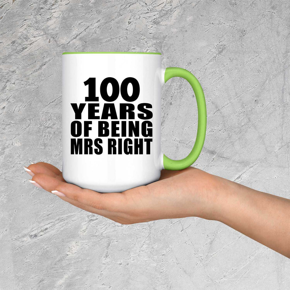 100th Anniversary 100 Years Of Being Mrs Right - 15oz Accent Mug Green