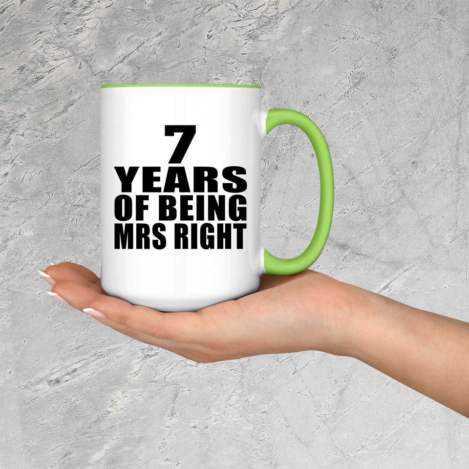 7th Anniversary 7 Years Of Being Mrs Right - 15oz Accent Mug Green