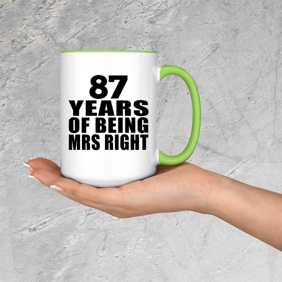87th Anniversary 87 Years Of Being Mrs Right - 15oz Accent Mug Green