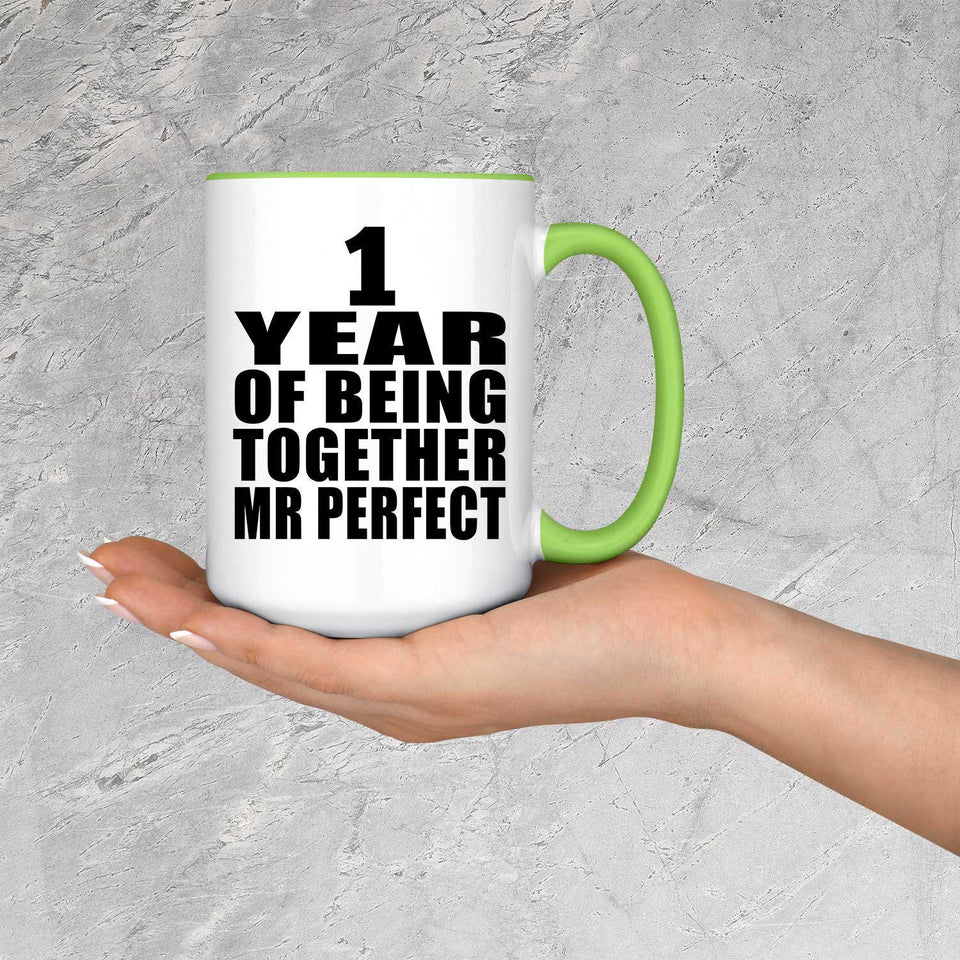 1st Anniversary 1 Year Of Being Mr Perfect - 15oz Accent Mug Green