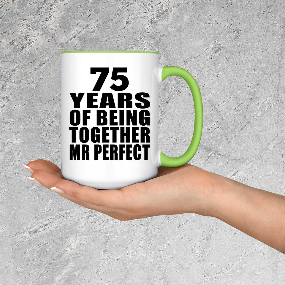 75th Anniversary 75 Years Of Being Mr Perfect - 15oz Accent Mug Green