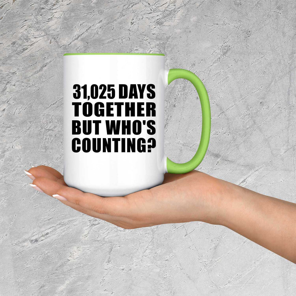 85th Anniversary 31,025 Days Together But Who's Counting - 15oz Accent Mug Green