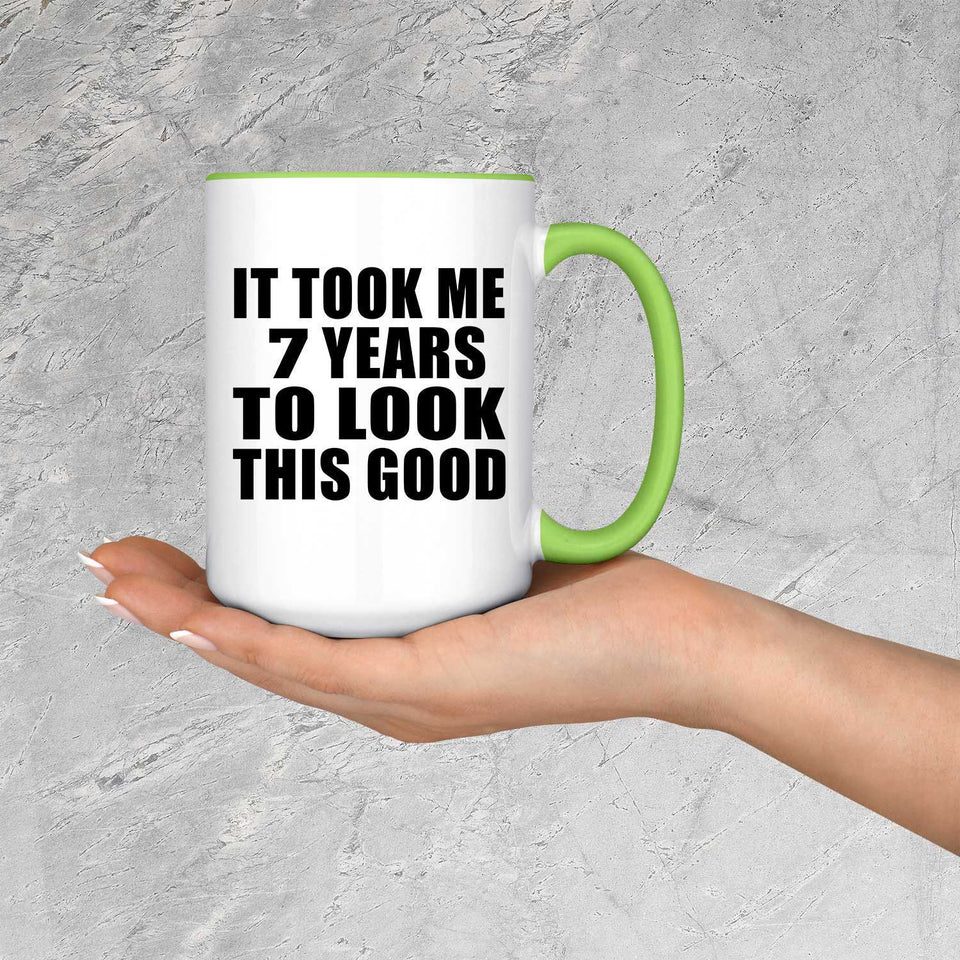 7th Birthday Took Me 7 Years To Look This Good - 15oz Accent Mug Green