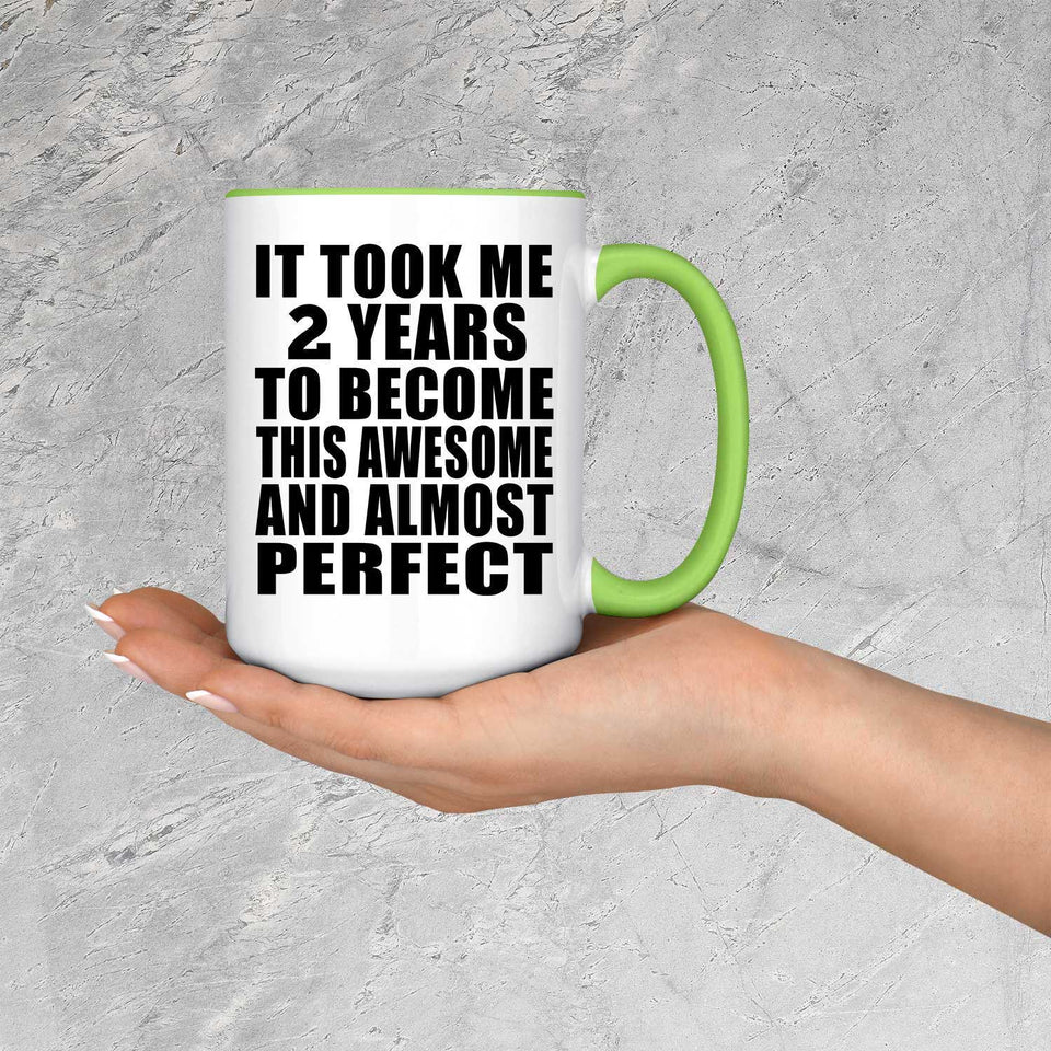 2nd Birthday Took 2 Years To Become Awesome & Perfect - 15oz Accent Mug Green