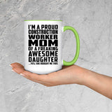 Proud Construction Worker Mom Of Awesome Daughter - 15oz Accent Mug Green