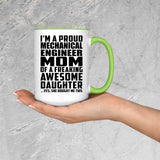 Proud Mechanical Engineer Mom Of Awesome Daughter - 15oz Accent Mug Green
