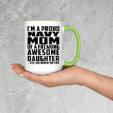 Proud Navy Mom Of Awesome Daughter - 15oz Accent Mug Green