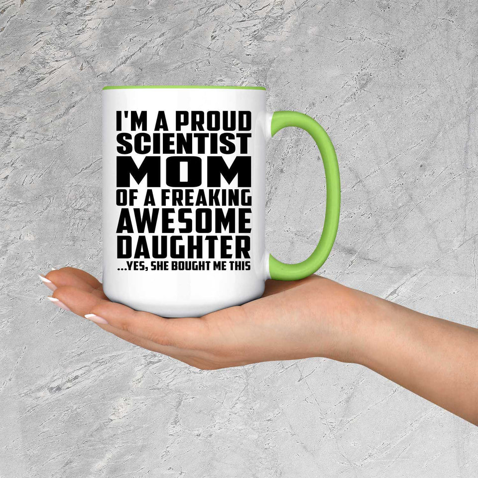 Proud Scientist Mom Of Awesome Daughter - 15oz Accent Mug Green