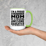 Proud Stockbroker Mom Of Awesome Daughter - 15oz Accent Mug Green