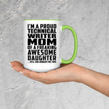 Proud Technical Writer Mom Of Awesome Daughter - 15oz Accent Mug Green