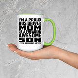 Proud Bus Driver Mom Of Awesome Son - 15oz Accent Mug Green