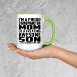 Proud Chiropractor Mom Of Awesome Son - 15oz Accent Mug Green