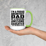 Proud Architect Dad Of Awesome Daughter - 15oz Accent Mug Green
